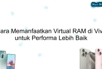 Cara Memanfaatkan Virtual RAM di Vivo untuk Performa Lebih Baik