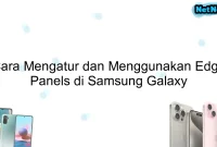 Cara Mengatur dan Menggunakan Edge Panels di Samsung Galaxy