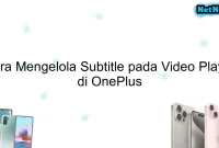 Cara Mengelola Subtitle pada Video Player di OnePlus