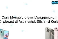 Cara Mengelola dan Menggunakan Clipboard di Asus untuk Efisiensi Kerja