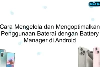 Cara Mengelola dan Mengoptimalkan Penggunaan Baterai dengan Battery Manager di Android