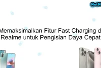 Memaksimalkan Fitur Fast Charging di Realme untuk Pengisian Daya Cepat