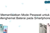 Memanfaatkan Mode Pesawat untuk Menghemat Baterai pada Smartphone