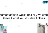 Memanfaatkan Quick Ball di Vivo untuk Akses Cepat ke Fitur dan Aplikasi