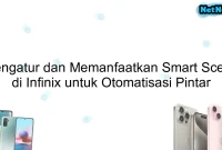 Mengatur dan Memanfaatkan Smart Scene di Infinix untuk Otomatisasi Pintar