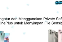 Mengatur dan Menggunakan Private Safe di OnePlus untuk Menyimpan File Sensitif