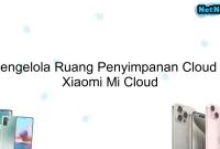 Mengelola Ruang Penyimpanan Cloud di Xiaomi Mi Cloud
