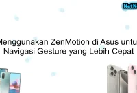 Menggunakan ZenMotion di Asus untuk Navigasi Gesture yang Lebih Cepat