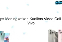 Tips Meningkatkan Kualitas Video Call di Vivo